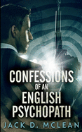 Confessions of an English Psychopath