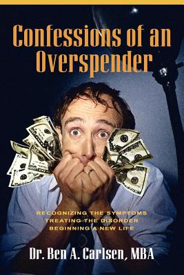 Confessions of an Overspender - Carlsen, Ben