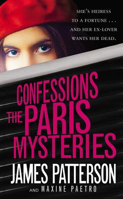 Confessions: The Paris Mysteries - Patterson, James, and Paetro, Maxine