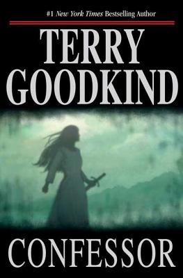 Confessor: Sword of Truth (Book 3 of the Chainfire Trilogy) - Goodkind, Terry