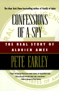 Confesssions of a Spy: The Real Story of Aldrich Ames