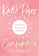 Confidence: The Journal: Your year of positive thinking