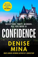 Confidence: The NEW page-turning thriller from the New York Times bestselling author of Conviction