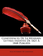 Confidences De La Mennais: Lettres Indites De 1821  1848 Publies