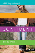 Confident: A Bible Study for Teen Girls