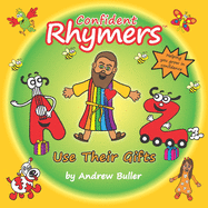 Confident Rhymers - Use Their Gifts