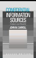 Confidential Information Sources, Public & Private