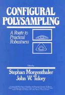 Configural Polysampling: A Route to Practical Robustness