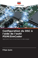 Configuration du DSC ? l'aide de l'outil PSIM/SimCoder