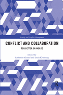 Conflict and Collaboration: For Better or Worse