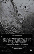 Conflict and Cooperation in Sino-British Business 1860-1911: The Impact of the Pro-British Chinese Commercial Network in Shanghai