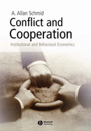 Conflict and Cooperation: Institutional and Behavioral Economics