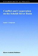 Conflict and Cooperation on the Scheldt River Basin: A Case Study of Decision Making on International Scheldt Issues Between 1967 and 1997