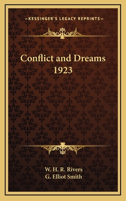 Conflict and Dreams 1923 - Rivers, W H R, and Smith, G Elliot, Sir (Foreword by)