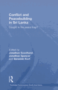 Conflict and Peacebuilding in Sri Lanka: Caught in the Peace Trap?