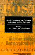Conflict, Cleavage, and Change in Central Asia and the Caucasus