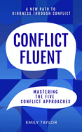 Conflict Fluent: Mastering the Five Conflict Approaches