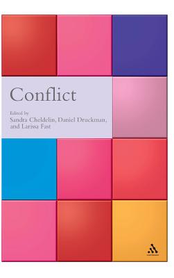 Conflict: From Analysis to Intervention - Cheldelin, Sandra I., Professor (Editor), and Druckman, Daniel (Editor), and Fast, Larissa (Editor)
