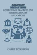 Conflict Mediation: Institutional Practices and Interdisciplinary Applications
