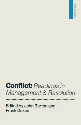 Conflict: Readings in Management and Resolution - Burton, John (Editor), and Dukes, Frank (Editor)