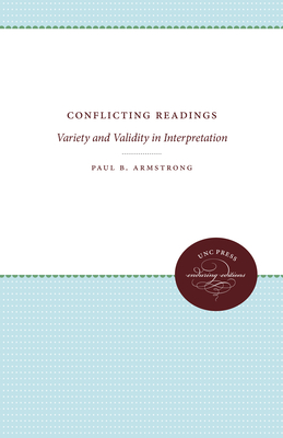 Conflicting Readings: Variety and Validity in Interpretation - Armstrong, Paul B