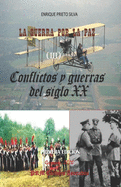 Conflictos y guerras del siglo XX: La Guerra por la Paz