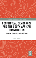 Conflictual Democracy and the South African Constitution: Dignity, Equality, and Freedom