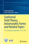 Conformal Field Theory, Automorphic Forms and Related Topics: Cft, Heidelberg, September 19-23, 2011