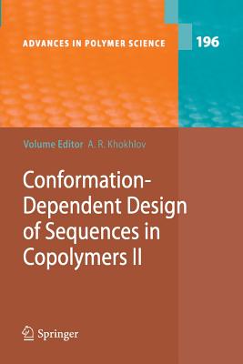 Conformation-Dependent Design of Sequences in Copolymers II - Khokhlov, Alexei R (Editor), and Aseyev, V O (Contributions by), and Grosberg, A Y (Contributions by)