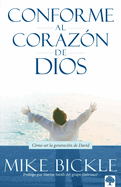 Conforme Al Coraz?n de Dios: C?mo Ser La Generaci?n de David / After Gods Own Heart