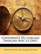 Conformit? Du Langage Fran?ais Avec Le Grec