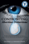 Confronting Abortion Distortions