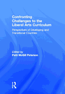 Confronting Challenges to the Liberal Arts Curriculum: Perspectives of Developing and Transitional Countries