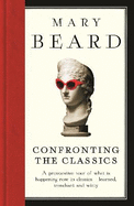 Confronting the Classics: Traditions, Adventures and Innovations