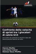 Confronto della velocit? di sprint tra i giocatori di calcio U15