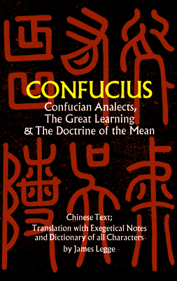 Confucian Analects, the Great Learning & the Doctrine of the Mean - Confucius, Confucius