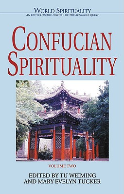 Confucian Spirituality 2 - Weiming, Tu (Editor)