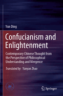Confucianism and Enlightenment: Contemporary Chinese Thought from the Perspective of Philosophical Understanding and Mergence