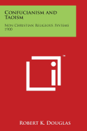 Confucianism and Taoism: Non Christian Religious Systems 1900