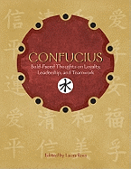 Confucius: Bold-Faced Thoughts on Loyalty, Leadership, and Teamwork