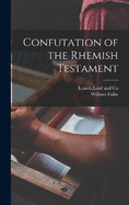 Confutation of the Rhemish Testament