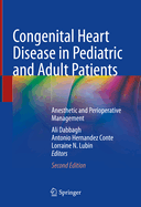 Congenital Heart Disease in Pediatric and Adult Patients: Anesthetic and Perioperative Management