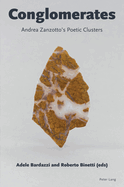 Conglomerates: Andrea Zanzotto's Poetic Clusters
