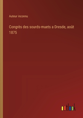 Congrs des sourds-muets a Dresde, aot 1875 - Auteur Inconnu