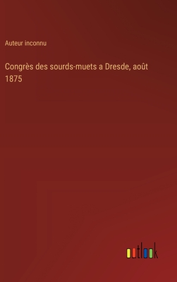 Congrs des sourds-muets a Dresde, aot 1875 - Auteur Inconnu