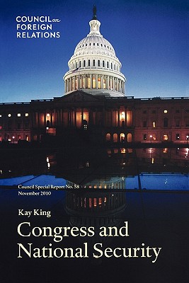 Congress and National Security - King, Kay, Professor