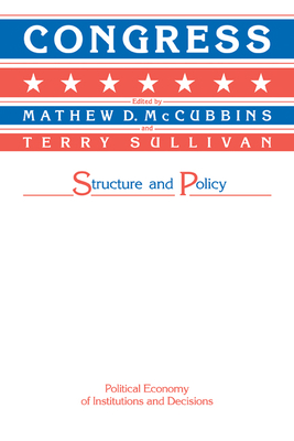 Congress: Structure and Policy - McCubbins, Mathew D (Editor)