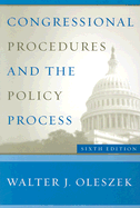Congressional Procedures and the Policy Process - Oleszek, Walter J