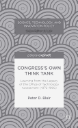 Congress's Own Think Tank: Learning from the Legacy of the Office of Technology Assessment (1972-1995)