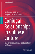 Conjugal Relationships in Chinese Culture: Sino-Western Discourses and Aesthetics on Marriage